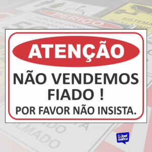 Placa Atenção Não Vendemos Fiado Não Insista PVC 1mm Adesivado 30x20cm   Corte Reto 