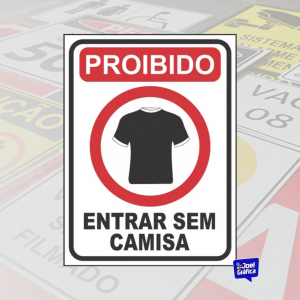 Placa Sinalização Proibido Entrar Sem Camisa PVC 1mm Adesivado 20x15cm   Corte Reto 