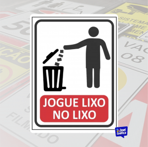 Placas - Jogue O Lixo Na Lixeira PVC 1mm Adesivado 20x15cm   Corte Reto 